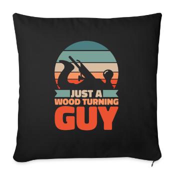 Woodturning Turner Just A Wood Turning Guy - Sofa pillowcase 17,3'' x 17,3'' (45 x 45 cm) - black - Front
