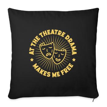Musical Theatre Drama Makes Me Free Theater Gift - Sofa pillowcase 17,3'' x 17,3'' (45 x 45 cm) - black - Front