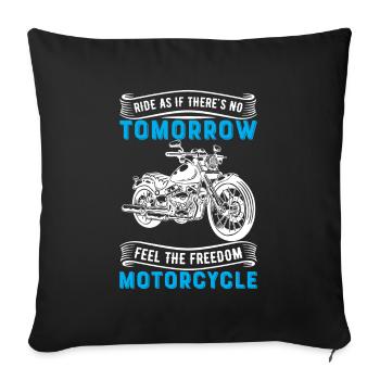 Ride As If There's No Tomorrow, Feel The Freedom O - Sofa pillowcase 17,3'' x 17,3'' (45 x 45 cm) - black - Front