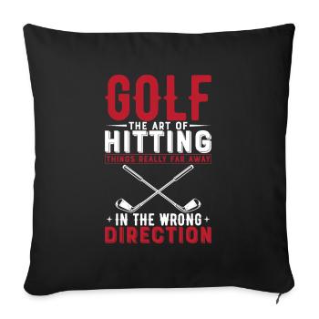 Golf: The Art Of Hitting Things Really Far Away In - Sofa pillowcase 17,3'' x 17,3'' (45 x 45 cm) - black - Front