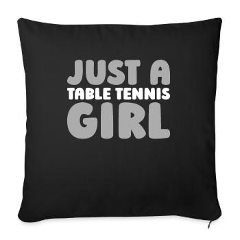 Tischtennis Pingpong Just A Table Tennis Girl - Sofa pillowcase 17,3'' x 17,3'' (45 x 45 cm) - black - Front