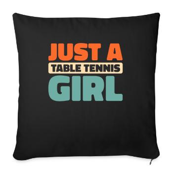 Tischtennis Pingpong Just A Table Tennis Girl - Sofa pillowcase 17,3'' x 17,3'' (45 x 45 cm) - black - Front