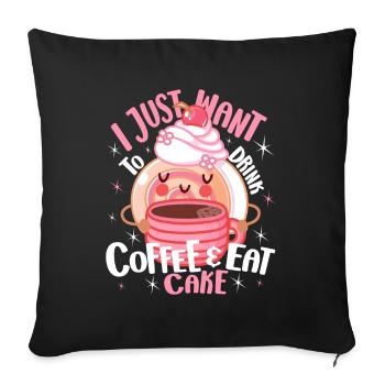 Cake Baker Just Want Eat Cake Cupcake - Sofa pillowcase 17,3'' x 17,3'' (45 x 45 cm) - black - Front