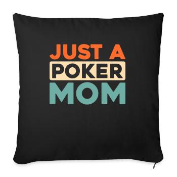 Poker Just A Poker Mom - Sofa pillowcase 17,3'' x 17,3'' (45 x 45 cm) - black - Front