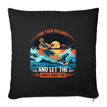 Find your balance and let the waves guide you. - Sofa pillowcase 17,3'' x 17,3'' (45 x 45 cm) - black - Front