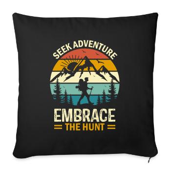 Cherchez l’aventure, embrassez la chasse. - Housse de coussin décorative 45 x 45 cm - noir - Devant