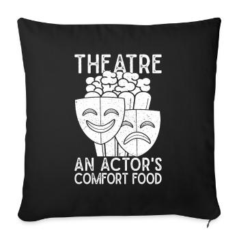Théâtre Un acteur Comfort Food Acteur Comédie musicale - Housse de coussin décorative 45 x 45 cm - noir - Devant