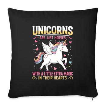 Unicorns are just horses with a little extra magic - Sofa pillowcase 17,3'' x 17,3'' (45 x 45 cm) - black - Front