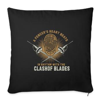 A fencer’s heart beats in rhythm with the clash of - Sofa pillowcase 17,3'' x 17,3'' (45 x 45 cm) - black - Front