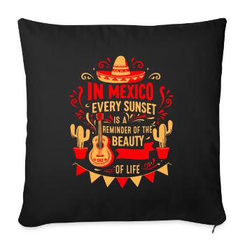 Au Mexique, chaque coucher de soleil est un rappel de la beauté - Housse de coussin décorative 45 x 45 cm - noir - Devant