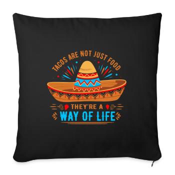 Les tacos ne sont pas seulement de la nourriture ; c’est un mode de vie. - Housse de coussin décorative 45 x 45 cm - noir - Devant