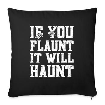 If You Flaunt It Will Haunt Ghost Investigator - Sofa pillowcase 17,3'' x 17,3'' (45 x 45 cm) - black - Front