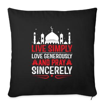 Live simply, love generously, and pray sincerely. - Sofa pillowcase 17,3'' x 17,3'' (45 x 45 cm) - black - Front