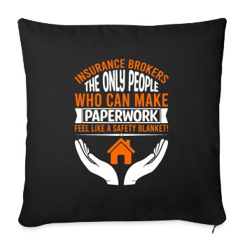 Insurance brokers: The only people who can make pa - Sofa pillowcase 17,3'' x 17,3'' (45 x 45 cm) - black - Front