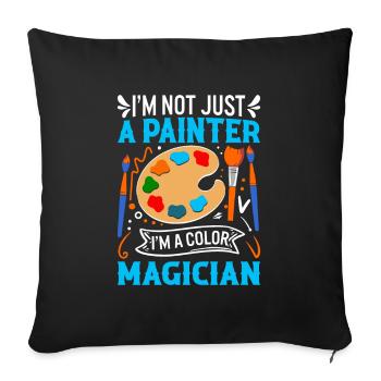 Je ne suis pas seulement un peintre ; Je suis un magicien des couleurs ! - Housse de coussin décorative 45 x 45 cm - noir - Devant