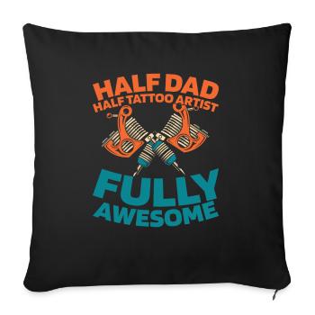 Tattoo Artist Tattoo Father Dad - Sofa pillowcase 17,3'' x 17,3'' (45 x 45 cm) - black - Front