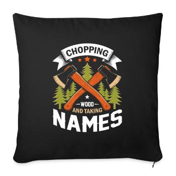 Holz hacken und Namen nehmen! - Sofakissenbezug 45 x 45 cm - Schwarz - Vorne