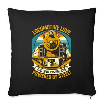 Locomotive love: Fueled by passion and powered by - Sofa pillowcase 17,3'' x 17,3'' (45 x 45 cm) - black - Front