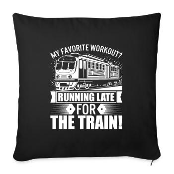My favorite workout? Running late for the train! - Sofa pillowcase 17,3'' x 17,3'' (45 x 45 cm) - black - Front
