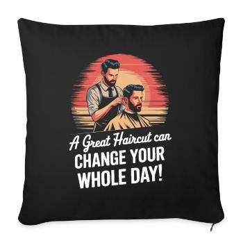 Une belle coupe de cheveux peut changer toute votre journée ! - Housse de coussin décorative 45 x 45 cm - noir - Devant