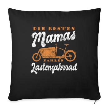 Die besten Mamas fahren Lastenfahrrad - Sofakissenbezug 45 x 45 cm - Schwarz - Vorne