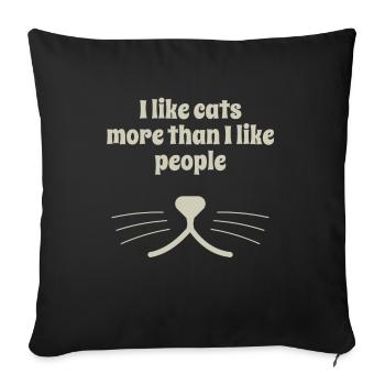 I like cats better than humans - saying - Sofa pillowcase 17,3'' x 17,3'' (45 x 45 cm) - black - Front