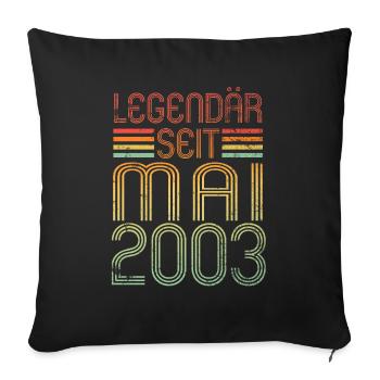 Legendär seit Mai 2003 - Geburtstag Retro - Sofakissenbezug 45 x 45 cm - Schwarz - Vorne