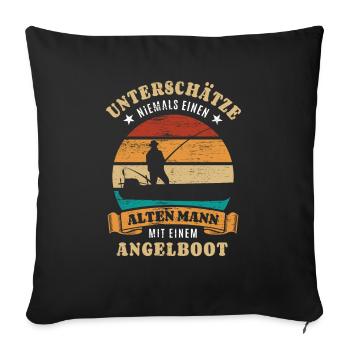 Unterschätze nie einen alten Mann mit Angelboot - Sofakissenbezug 45 x 45 cm - Schwarz - Vorne