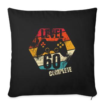 Level 60 Complete - Gamer - Birthday - Gift - Sofa pillowcase 17,3'' x 17,3'' (45 x 45 cm) - black - Front