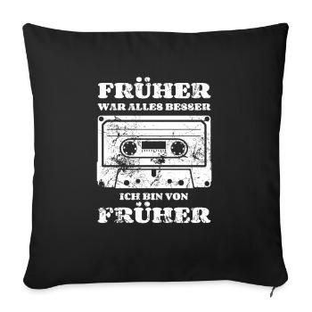 Kassette - Früher war alles besser - Sofakissenbezug 45 x 45 cm - Schwarz - Vorne