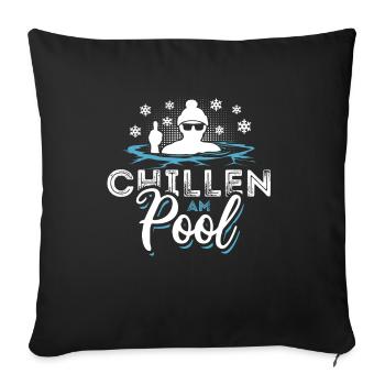 Chillen am Pool - Eisbaden Eisbad Spruch - Sofakissenbezug 45 x 45 cm - Schwarz - Vorne