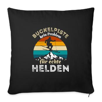 Buckelpiste - kein Problem für echte Helden - Sofakissenbezug 45 x 45 cm - Schwarz - Vorne
