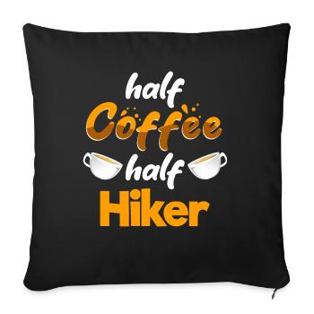 Half Coffee Half Hiker Funny Hiking Humor Trail - Sofa pillowcase 17,3'' x 17,3'' (45 x 45 cm) - black - Front