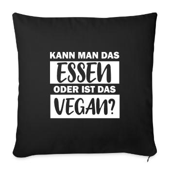 Vegan, Nicht Vegan, Anti Vegan, Humor, lustig - Sofakissenbezug 45 x 45 cm - Schwarz - Vorne