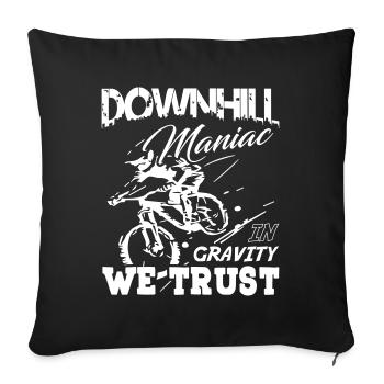 Downhill Maniac in Gravity We Trust - Sofa pillowcase 17,3'' x 17,3'' (45 x 45 cm) - black - Front