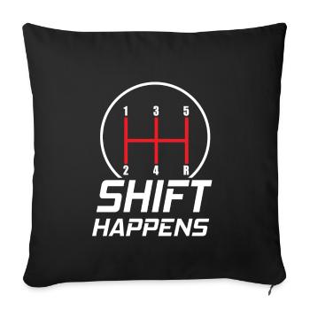 Shift Happens - Tuning Racing JDM - Sofa pillowcase 17,3'' x 17,3'' (45 x 45 cm) - black - Front
