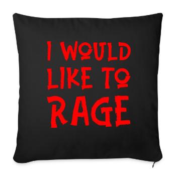 I Would Like To Rage - Sofakissenbezug 45 x 45 cm - Schwarz - Vorne