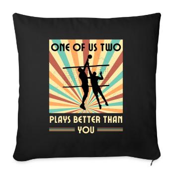 Einer Von Uns Beiden Spielt Besser Volleyball Als - Sofakissenbezug 45 x 45 cm - Schwarz - Vorne