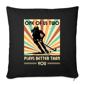 Einer Von Uns Beiden Spielt Besser Feldhockey - Sofakissenbezug 45 x 45 cm - Schwarz - Vorne