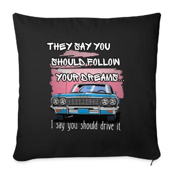 On dit qu’il faut suivre ses rêves - Housse de coussin décorative 45 x 45 cm - noir - Devant