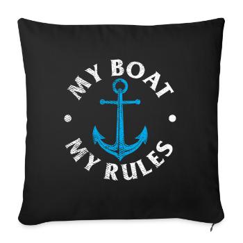 My Boat My Rules Funny Captain Boating Sail Saling - Sofa pillowcase 17,3'' x 17,3'' (45 x 45 cm) - black - Front