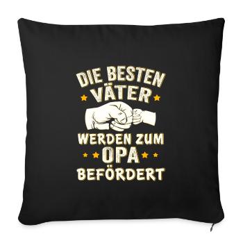 Die Besten Väter Werden Zum Opa Befördert - Sofakissenbezug 45 x 45 cm - Schwarz - Vorne