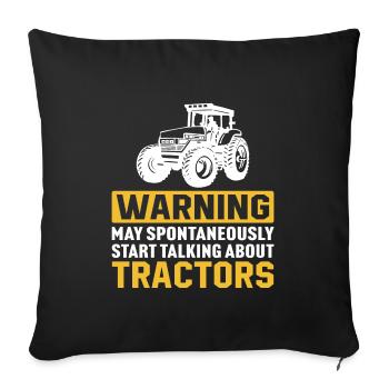 Warning May Spontaneously Talk About Tractors - Sofa pillowcase 17,3'' x 17,3'' (45 x 45 cm) - black - Front