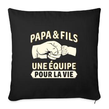 papa et fils une équipe pour la vie - Housse de coussin décorative 45 x 45 cm - noir - Devant