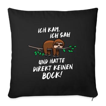 Ich hatte keinen Bock Faultier Fun Shirt - Sofakissenbezug 45 x 45 cm - Schwarz - Vorne