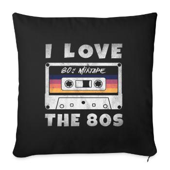 I Love The 80s 80s Music Cassette Mixtape - Sofa pillowcase 17,3'' x 17,3'' (45 x 45 cm) - black - Front