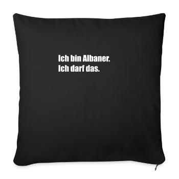 Ich bin Albaner. Ich darf das. Albanischer Adler - Sofakissenbezug 45 x 45 cm - Schwarz - Vorne
