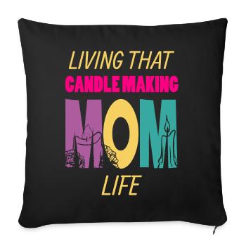 Living That Candle Making Mom Life Candle Maker - Sofa pillowcase 17,3'' x 17,3'' (45 x 45 cm) - black - Front