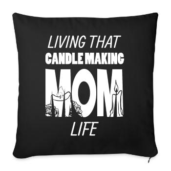 Living That Candle Making Mom Life Candle Maker - Sofa pillowcase 17,3'' x 17,3'' (45 x 45 cm) - black - Front