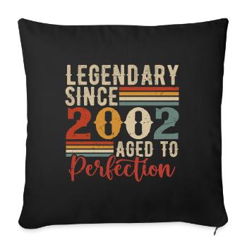 Legendary Since 2002 Birthday Gift 2002 - Sofa pillowcase 17,3'' x 17,3'' (45 x 45 cm) - black - Front